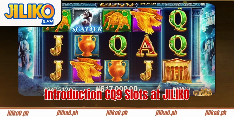 Introduction CQ9 Slots at JILIKO