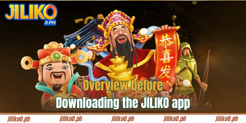 Understand the information before downloading the JILIKO app