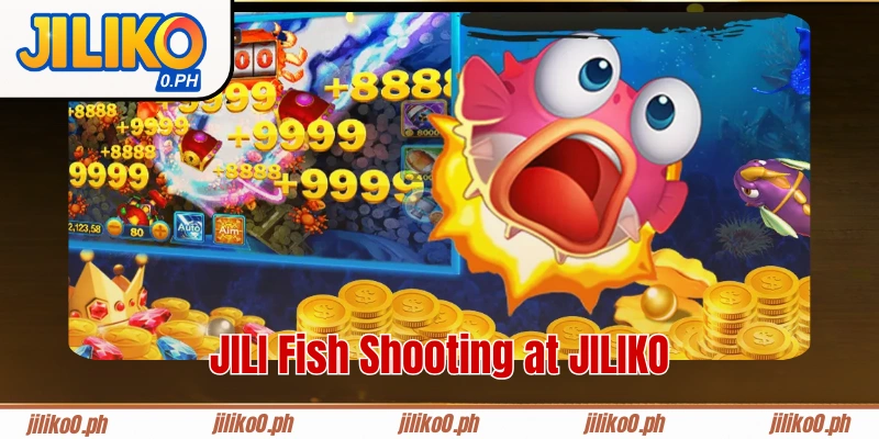 JILI Fish Shooting at JILIKO
