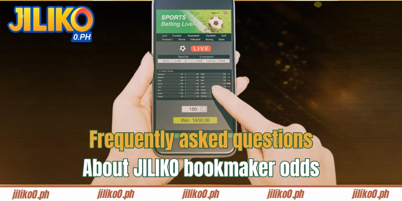 FAQ about JILIKO bookmaker odds