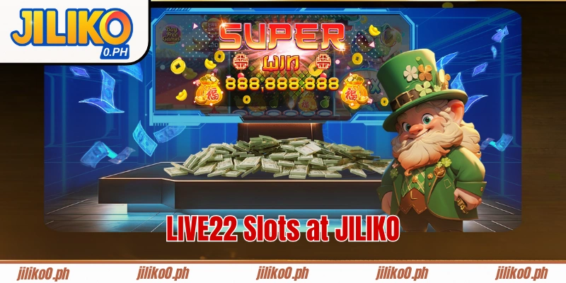 LIVE22 Slots at JILIKO