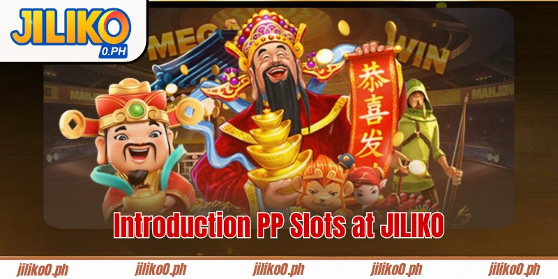 Introduction PP Slots at JILIKO
