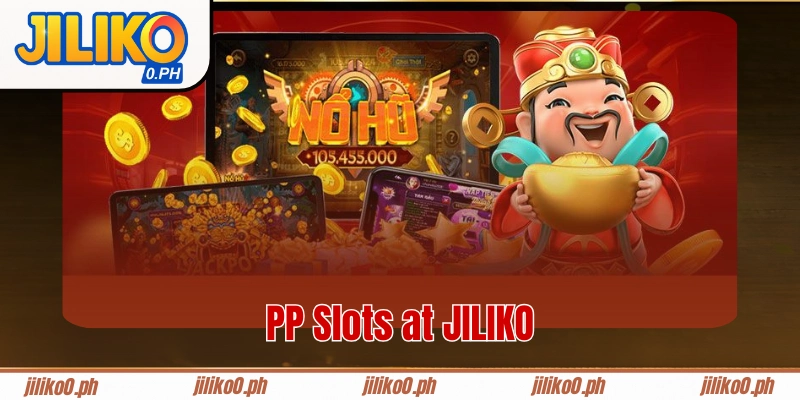 PP Slots at JILIKO