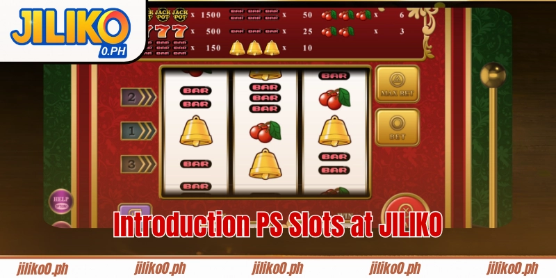 Introduction PS Slots at JILIKO