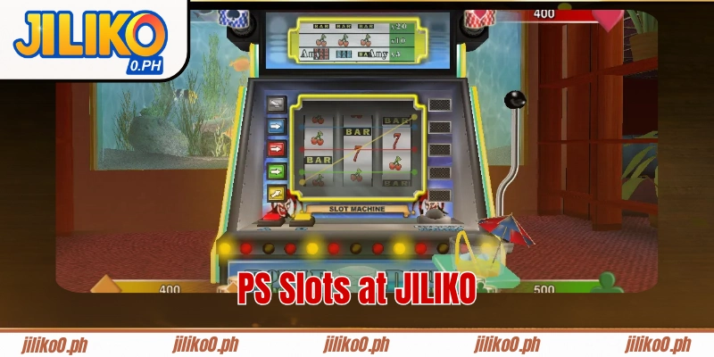 PS Slots at JILIKO