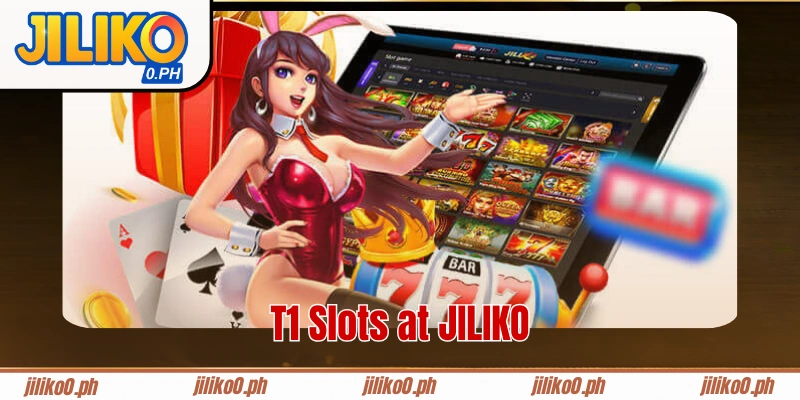 T1 Slots at JILIKO