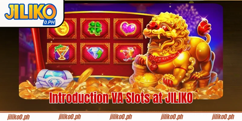Introduction VA Slots at JILIKO