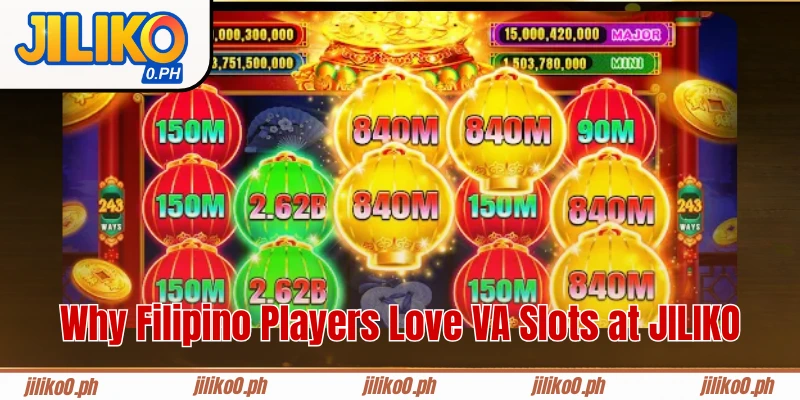 Why Filipino Players Love VA Slots at JILIKO