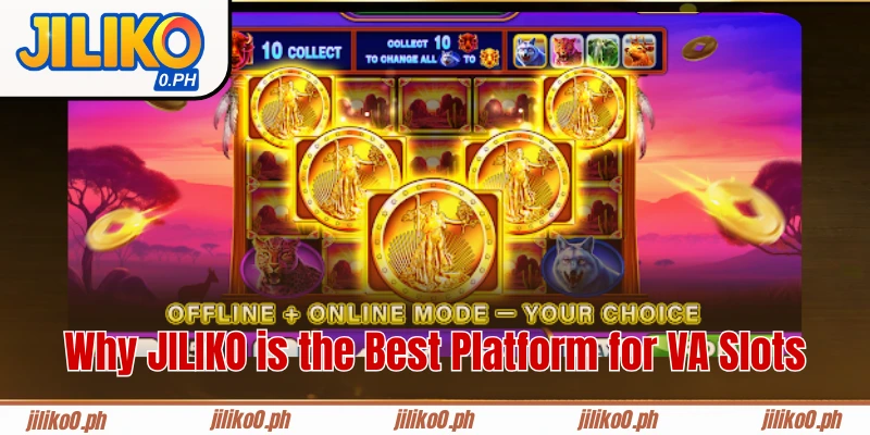Why JILIKO is the Best Platform for VA Slots