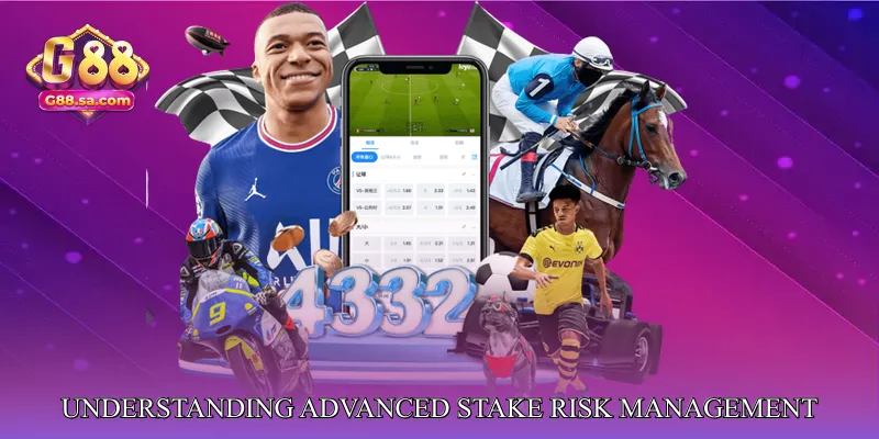 Understanding Advanced Stake Risk Management