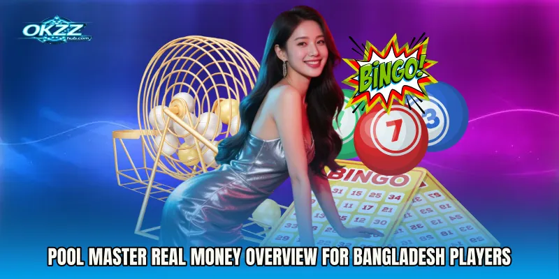 Pool Master real money overview for Bangladesh players