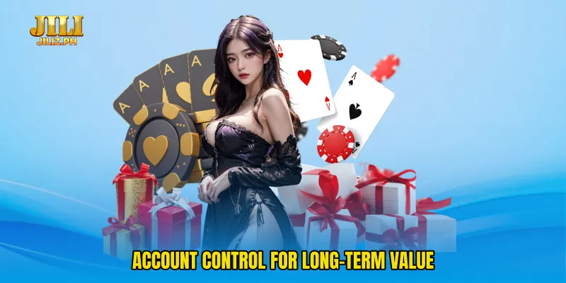Account control for long-term value